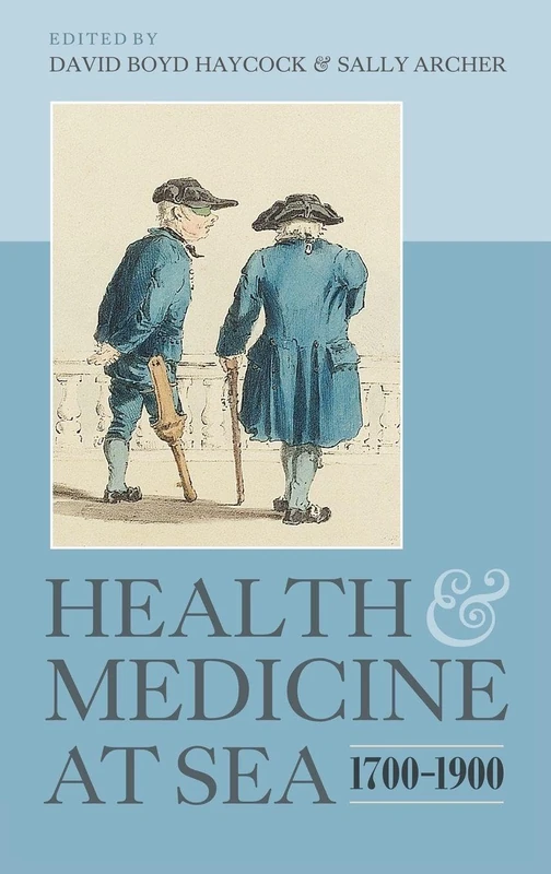 Health and Medicine at Sea, 1700-1900