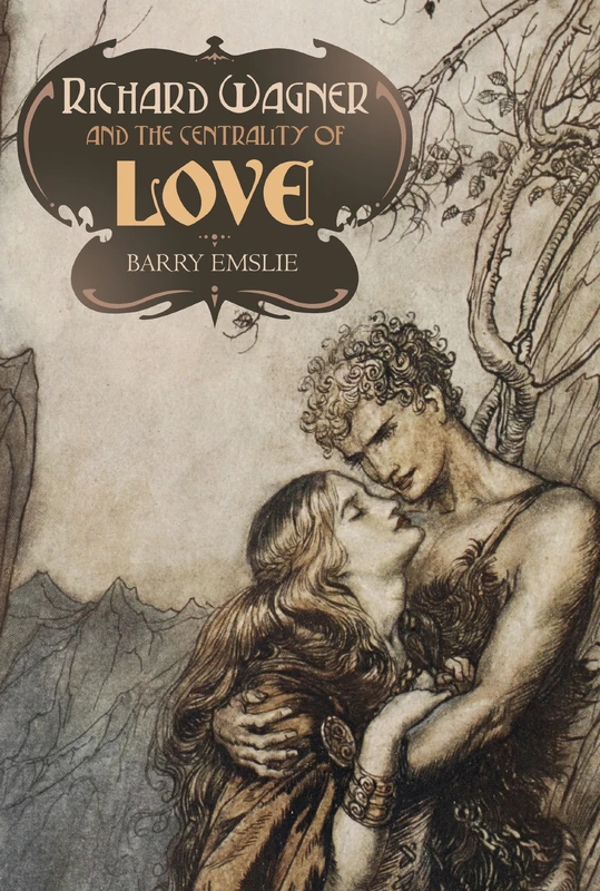 Richard Wagner and the Centrality of Love - Image 1