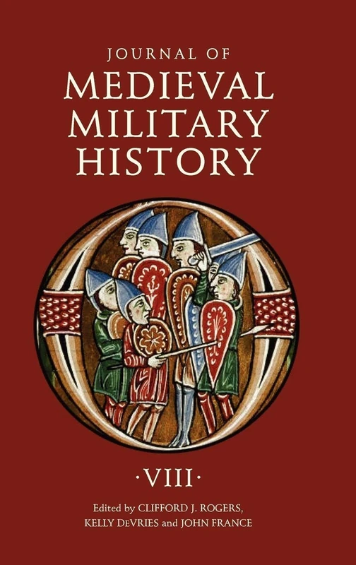 Journal of Medieval Military History: Volume VIII: 8