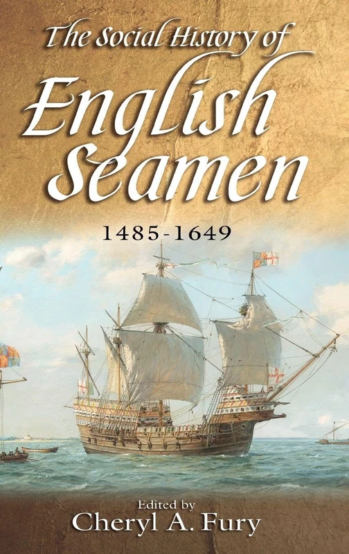 The Social History of English Seamen, 1485-1649