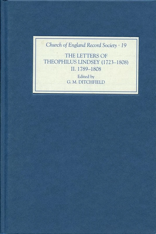 The Letters of Theophilus Lindsey (1723-1808): Volume II: 1789-1808: 19 (Church of England Record Society) - Image 1
