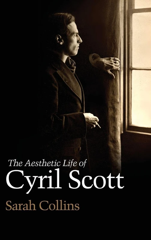 The Aesthetic Life of Cyril Scott