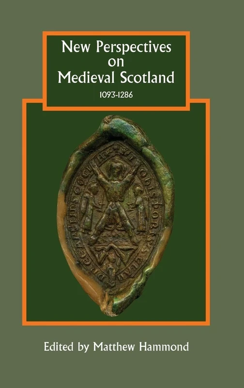 New Perspectives on Medieval Scotland, 1093-1286 (Studies in Celtic History)