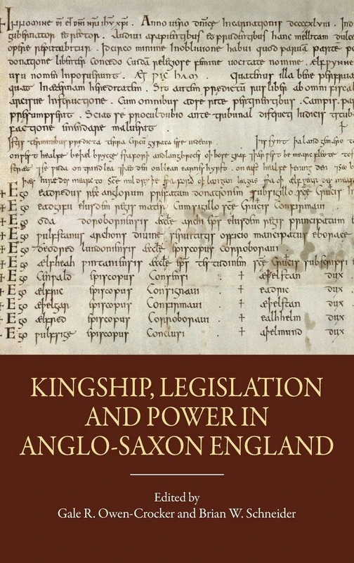 Kingship, Legislation and Power in Anglo-Saxon England (Pubns Manchester Centre for Anglo-Saxon Studies)