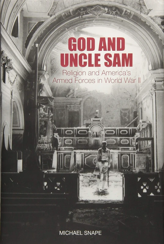 God and Uncle Sam: Religion and America's Armed Forces in World War II
