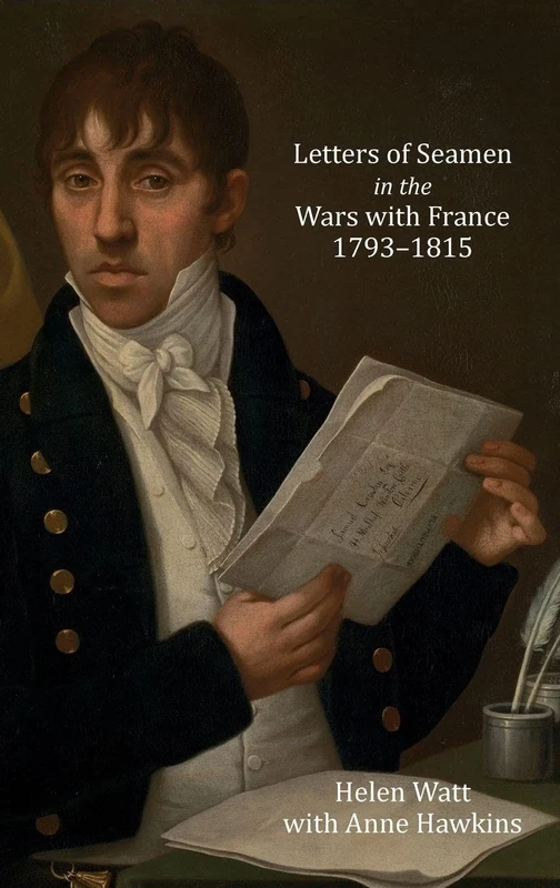 Letters of Seamen in the Wars with France, 1793-1815