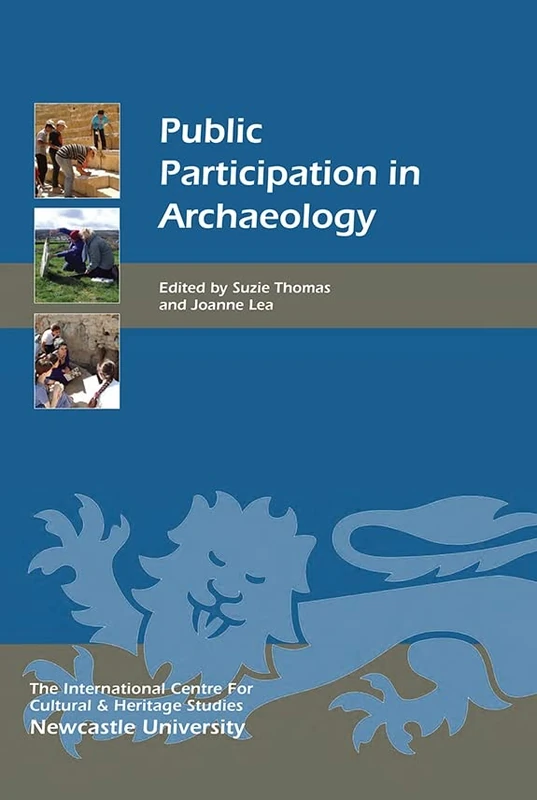 Public Participation in Archaeology (Heritage Matters)