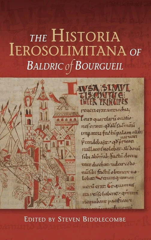 The Historia Ierosolimitana of Baldric of Bourgueil