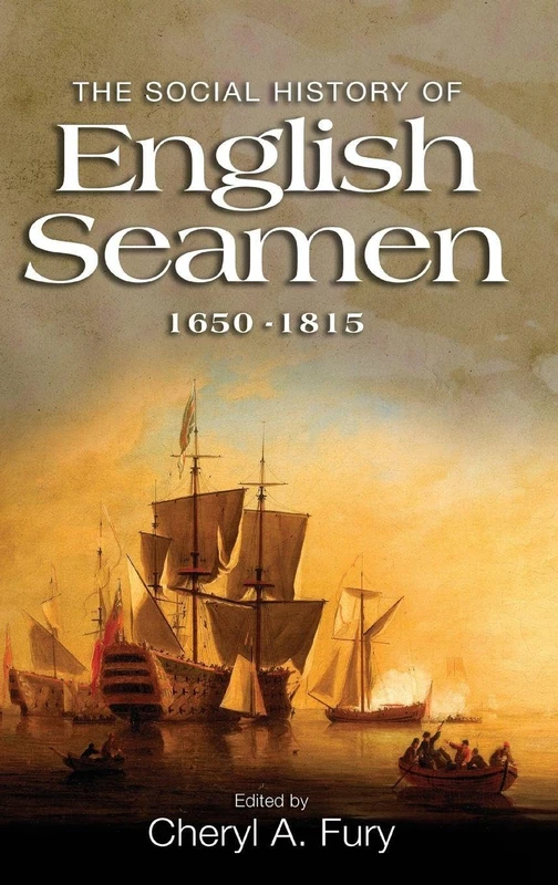 The Social History of English Seamen, 1650-1815