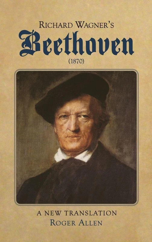 Richard Wagner's Beethoven (1870): A New Translation