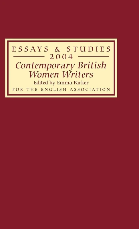 Contemporary British Women Writers: 57 (Essays and Studies)
