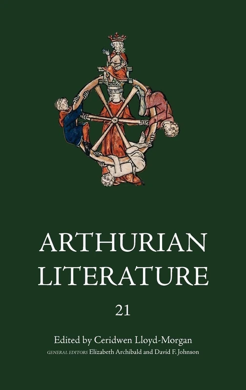 Arthurian Literature XXI: Celtic Arthurian Material: 21