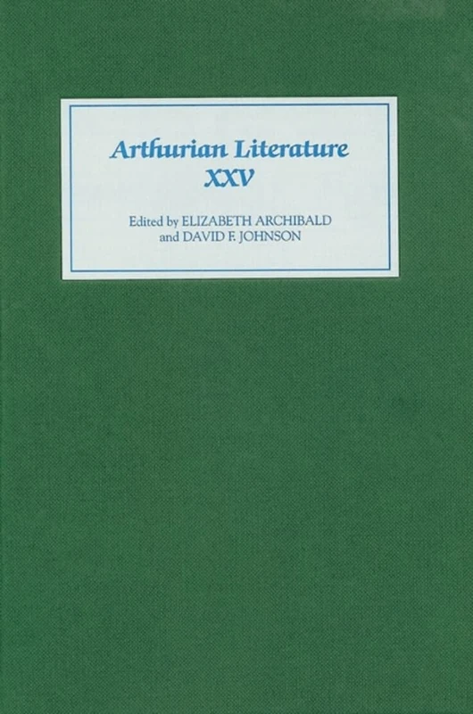 Arthurian Literature XXV: v. 25