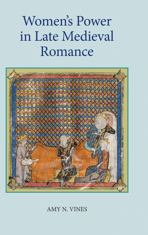 Women's Power in Late Medieval Romance
