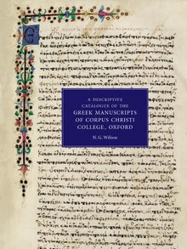 A Descriptive Catalogue of the Greek Manuscripts of Corpus Christi College, Oxford - Image 1