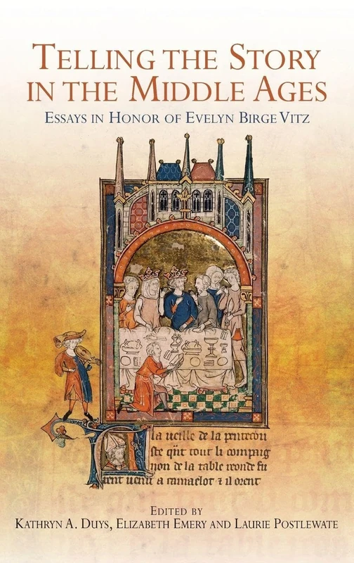 Telling the Story in the Middle Ages: Essays in Honor of Evelyn Birge Vitz: 36 (Gallica)