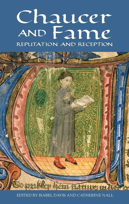 Chaucer and Fame: Reputation and Reception (Chaucer Studies)