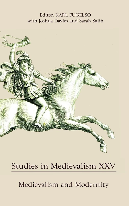 Studies in Medievalism XXV: Medievalism and Modernity: 25 - Image 1