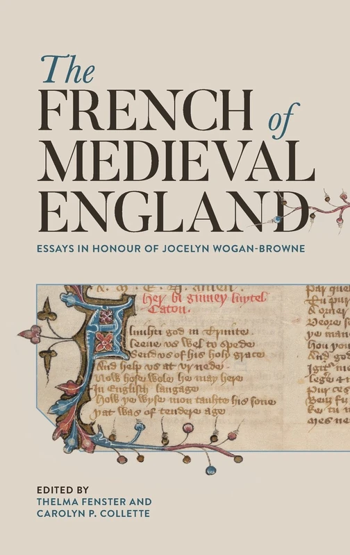 The French of Medieval England: Essays in Honour of Jocelyn Wogan-Browne