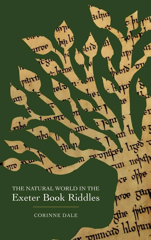 The Natural World in the Exeter Book Riddles: 1 (Nature and Environment in the Middle Ages)
