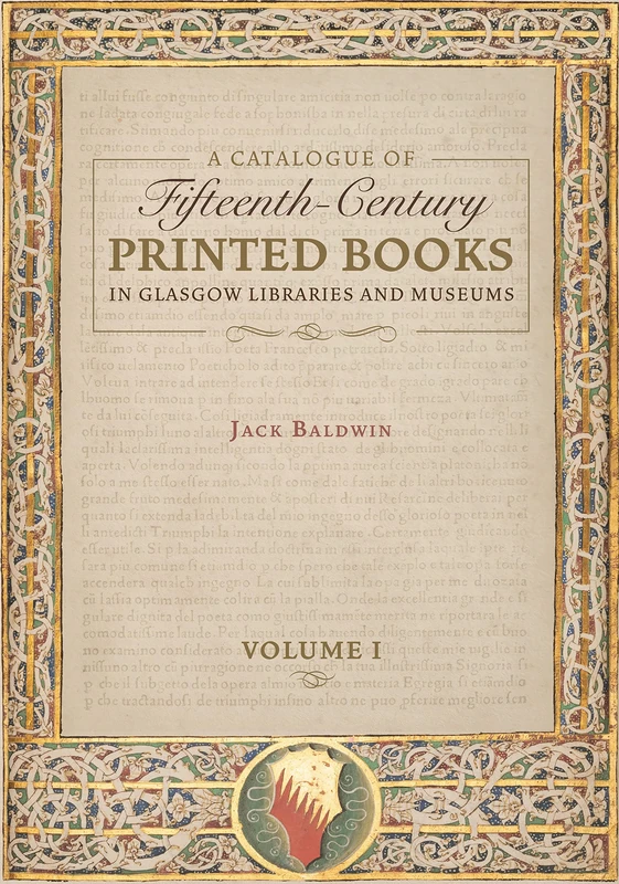 A Catalogue of Fifteenth-Century Printed Books in Glasgow Libraries and Museums [2 volume set]