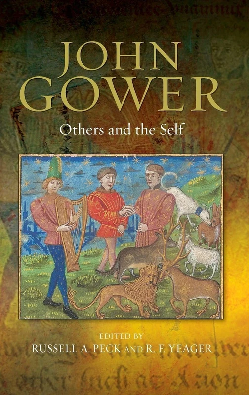 John Gower: Others and the Self: 11 (Publications of the John Gower Society)