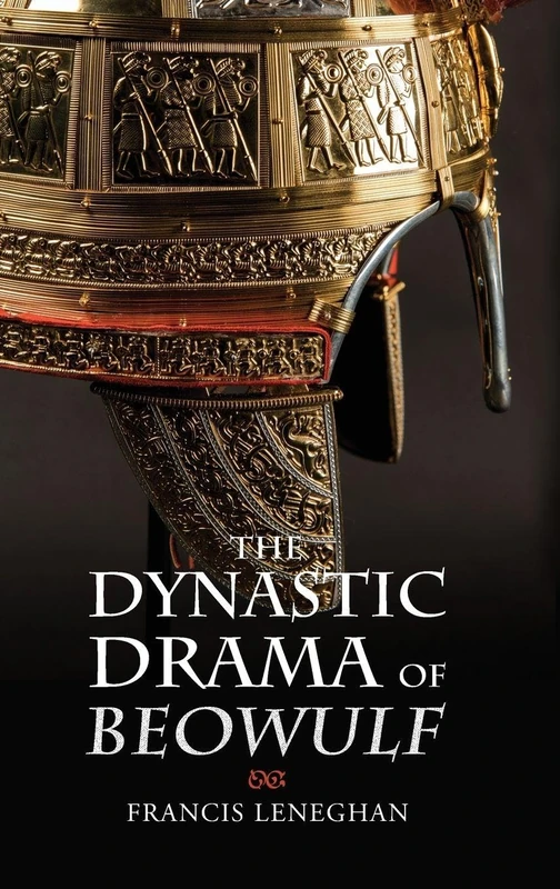 The Dynastic Drama of Beowulf: 39 (Anglo-Saxon Studies)