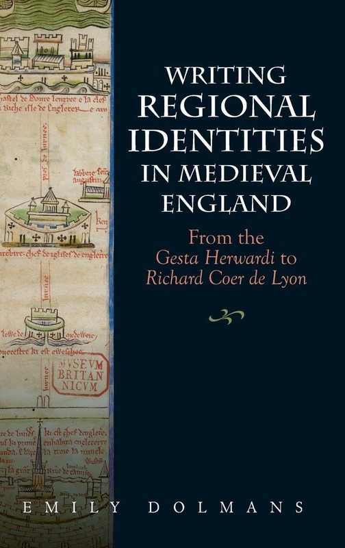 Writing Regional Identities in Medieval England – From the Gesta Herwardi to Richard Coer de Lyon