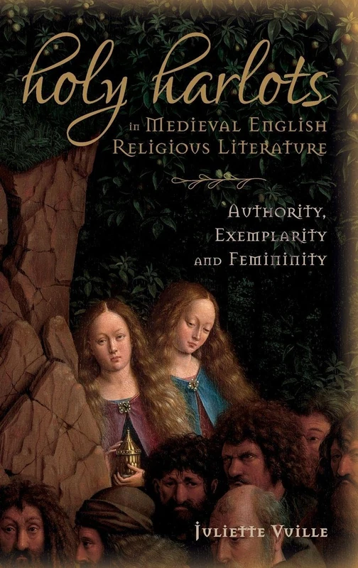 Holy Harlots in Medieval English Religious Literature: Authority, Exemplarity and Femininity: 17 (Gender in the Middle Ages) - Image 1