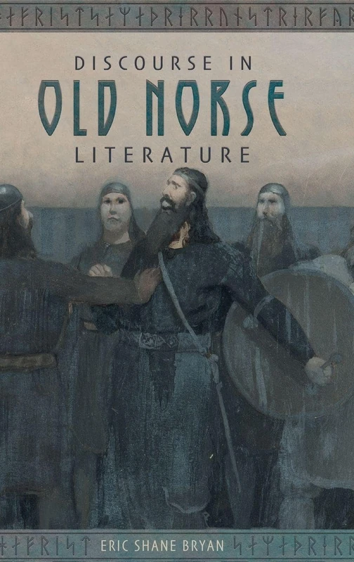 Discourse in Old Norse Literature: 8 (Studies in Old Norse Literature)