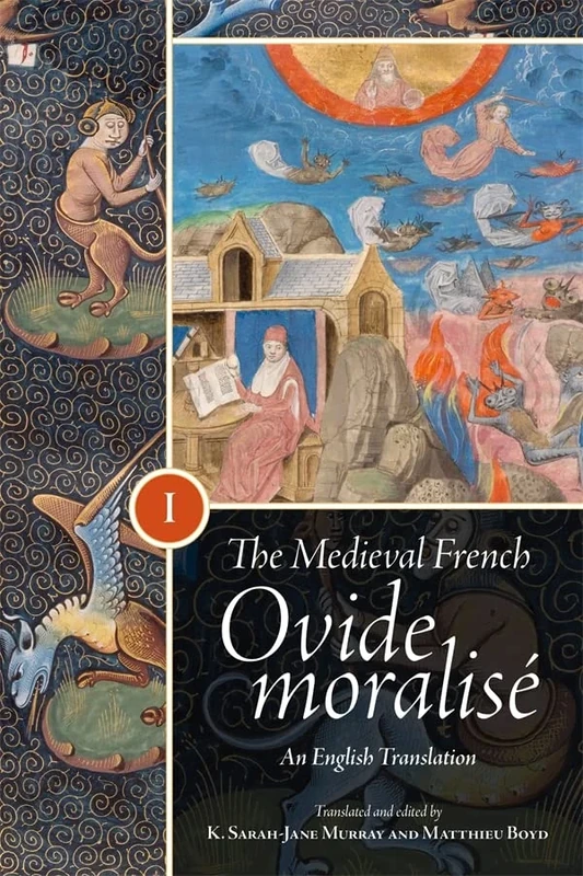 The Medieval French Ovide moralisé: An English Translation: 51 (Gallica)