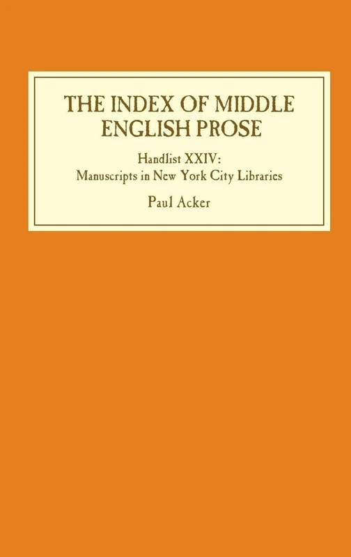 The Index of Middle English Prose: Handlist XXIV