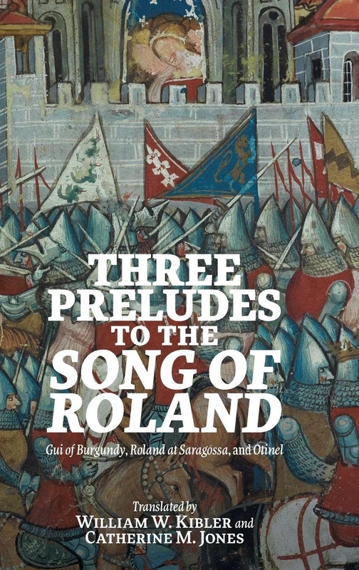 Three Preludes to the Song of Roland