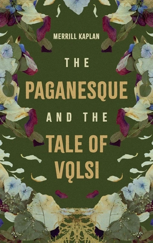 The Paganesque and The Tale of Vǫlsi (Studies in Old Norse Literature)