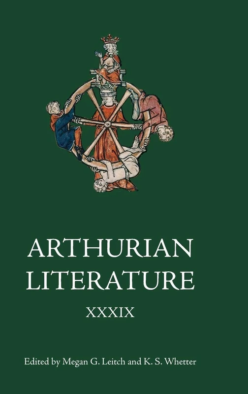 Arthurian Literature XXXIX: A Celebration of Elizabeth Archibald