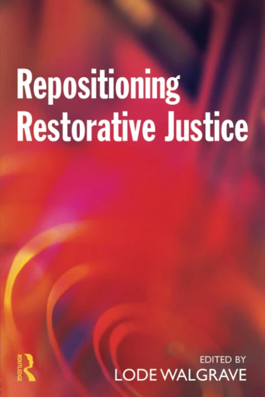 Repositioning Restorative Justice