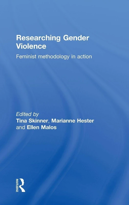 Researching Gender Violence: Feminist methodology in action