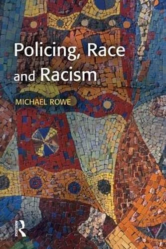 Willan - Policing, Race and Racism (Policing and Society)