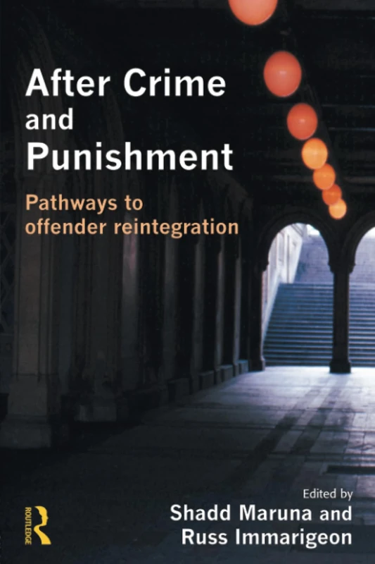 After Crime and Punishment: Pathways to Offender Reintegration