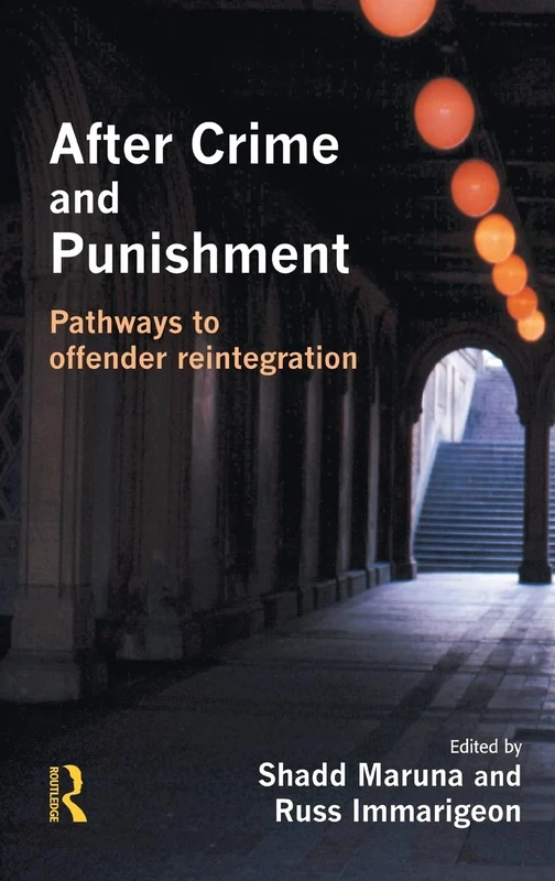 After Crime and Punishment: Pathways to Offender Reintegration