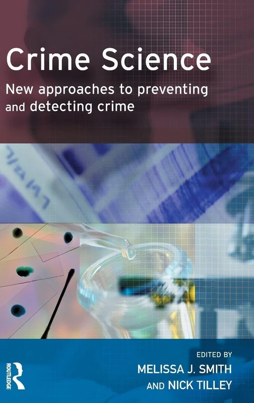 Crime Science: New approaches to preventing and detecting crime (Crime Science Series) - Image 1