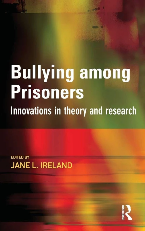 Routledge Bullying among Prisoners: Innovations in Research - Image 1