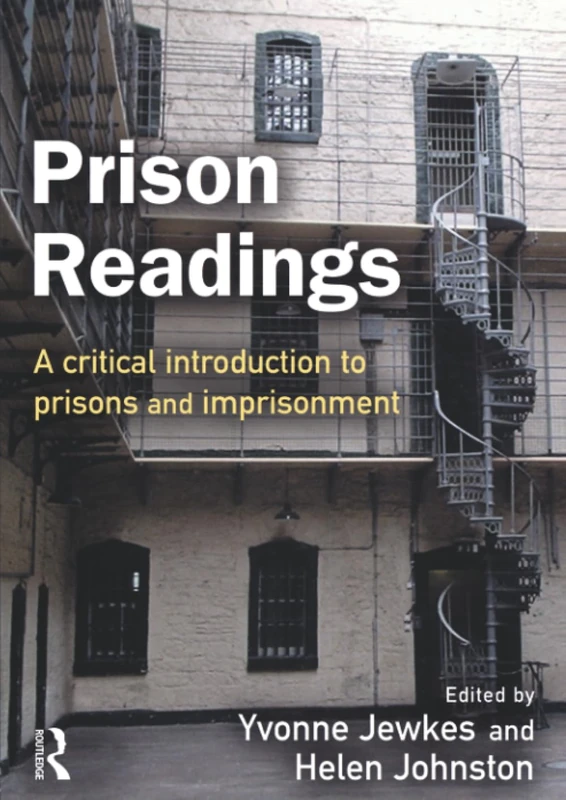 Prison Readings: A Critical Introduction To Prisons and Imprisonment