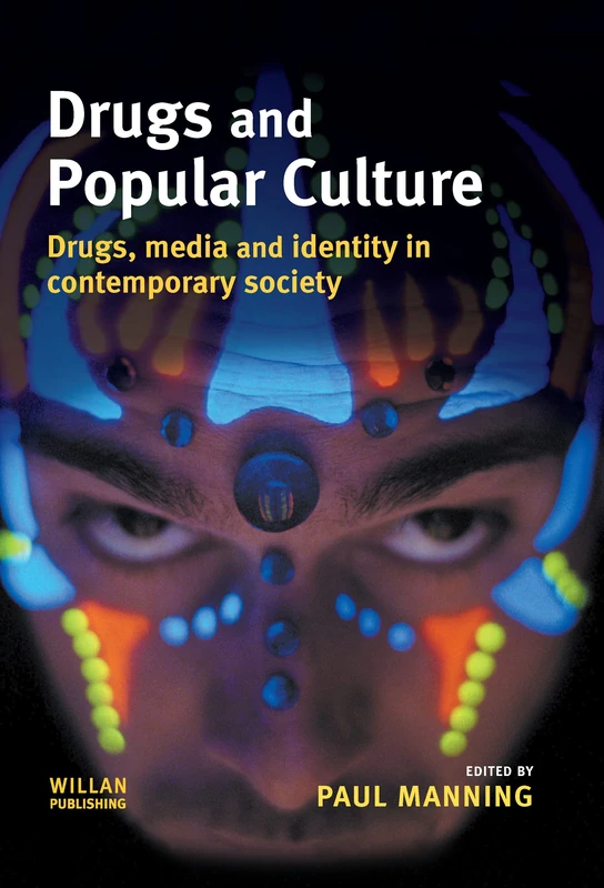 Willan - Drugs and Popular Culture: Media and Identity Book