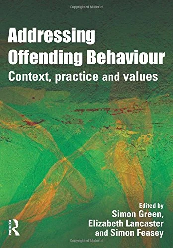 Addressing Offending Behaviour: Context, Practice and Value