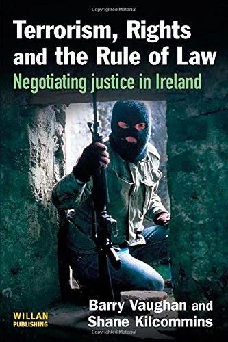 Routledge - Terrorism, Rights and the Rule of Law in Ireland