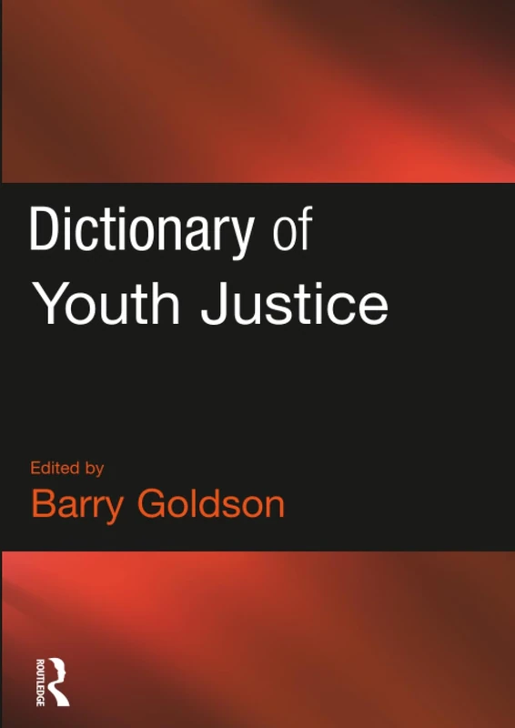 Dictionary of Youth Justice