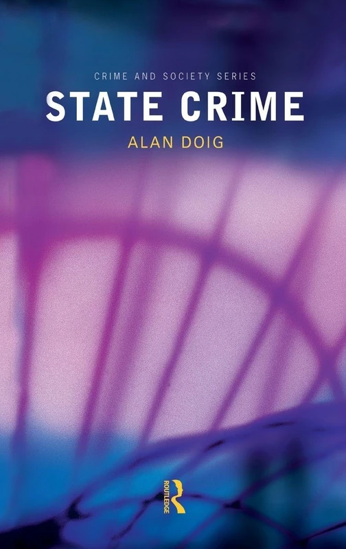 State Crime (Crime and Society Series)