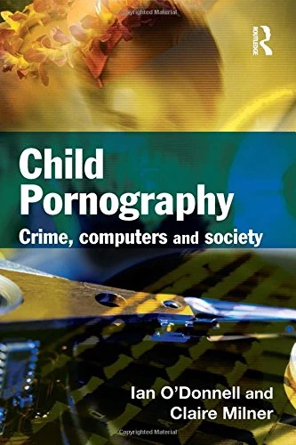 Child Pornography: Crime, Computers and Society