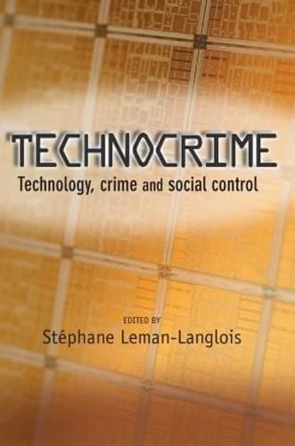 Routledge Technocrime: Technology, Crime and Social Control